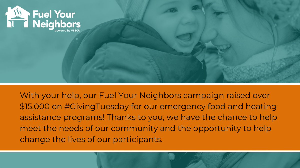 Thank you for supporting your neighbors with the gift of a good meal and a warm home this winter. Your generosity gives our neighbors hope during the hardest seasons of life. The campaign continues with the next $10,000 raised matched by @VSECU. fuelyourneighbors.org