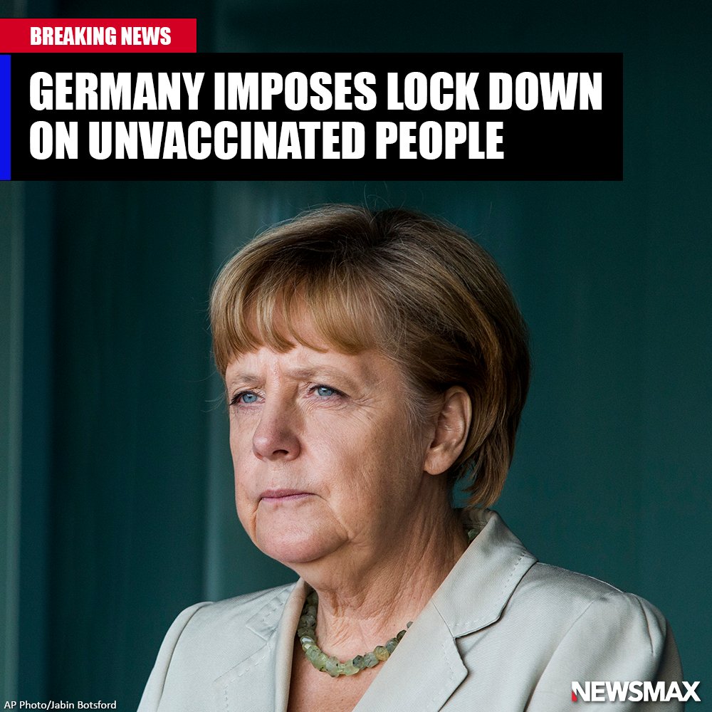 NEWSMAX's tweet photo. Unvaccinated people across Germany will soon be excluded from nonessential stores, restaurants and sports and cultural venues, Chancellor Angela Merkel announced Thursday. https://t.co/463NOPQFDX https://t.co/KiV1umnryG