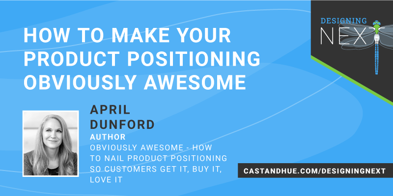 The right (or wrong) #positioning will determine the fate of a #product or #brand. In this episode of Designing Next, <a href="/aprildunford/">April Dunford</a> shares her insights and methodology that will drive your positioning efforts to successful outcomes. Listen here: castandhue.com/designing-next…
