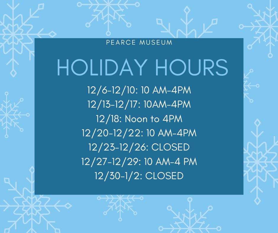 PearceMuseum's tweet photo. Here are our holidays hours; we hope to see you soon! #museum https://t.co/qYbQRoM3Od