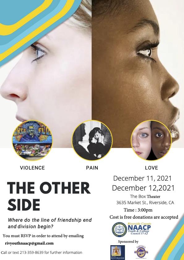 Riverside County NAACP will be sharing The Other Side on December 11th and 12th! Join in on the fun at 3:00 PM at The Box Theater for this free and fun event.