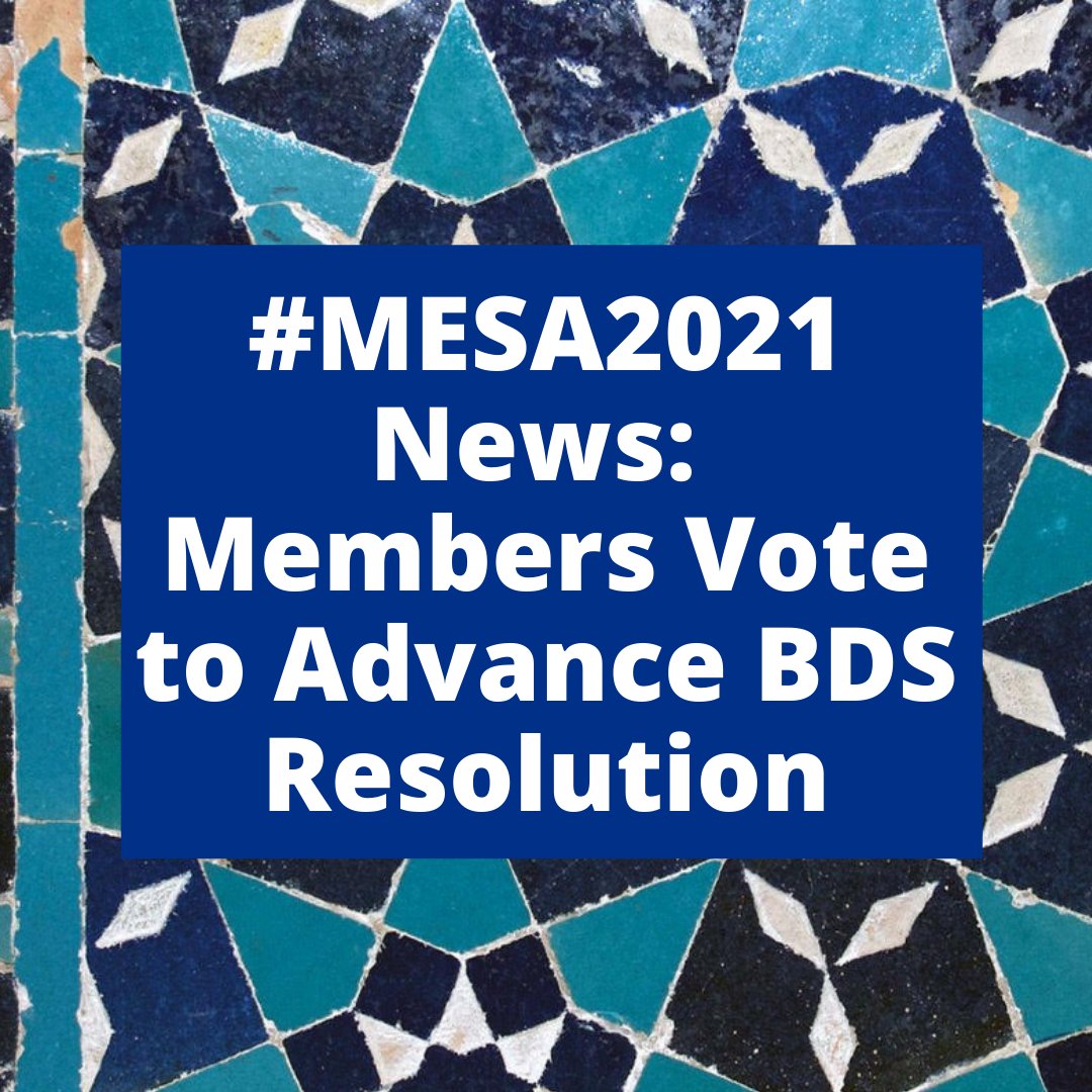 MESA_1966's tweet photo. On December 2, 2021, MESA members attending the Annual Meeting voted to advance a BDS resolution to a full-membership vote in early 2022. For more details: https://t.co/P2VkQbxgGV https://t.co/vbqSpLfCAp