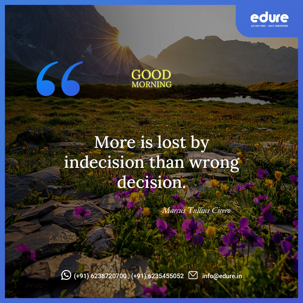 edurelearning's tweet image. #GoodMorning 

More is lost by indecision than wrong decision.
#marcustulliuscicero 

#edure #edurelearning #datascience #AI #machinelearning #html #css #javascript #nodejs #reactjs #digitalmarketing  #dataanalytics #tableau #powerbi #excel #php #fullstackdevelopment #Quotes