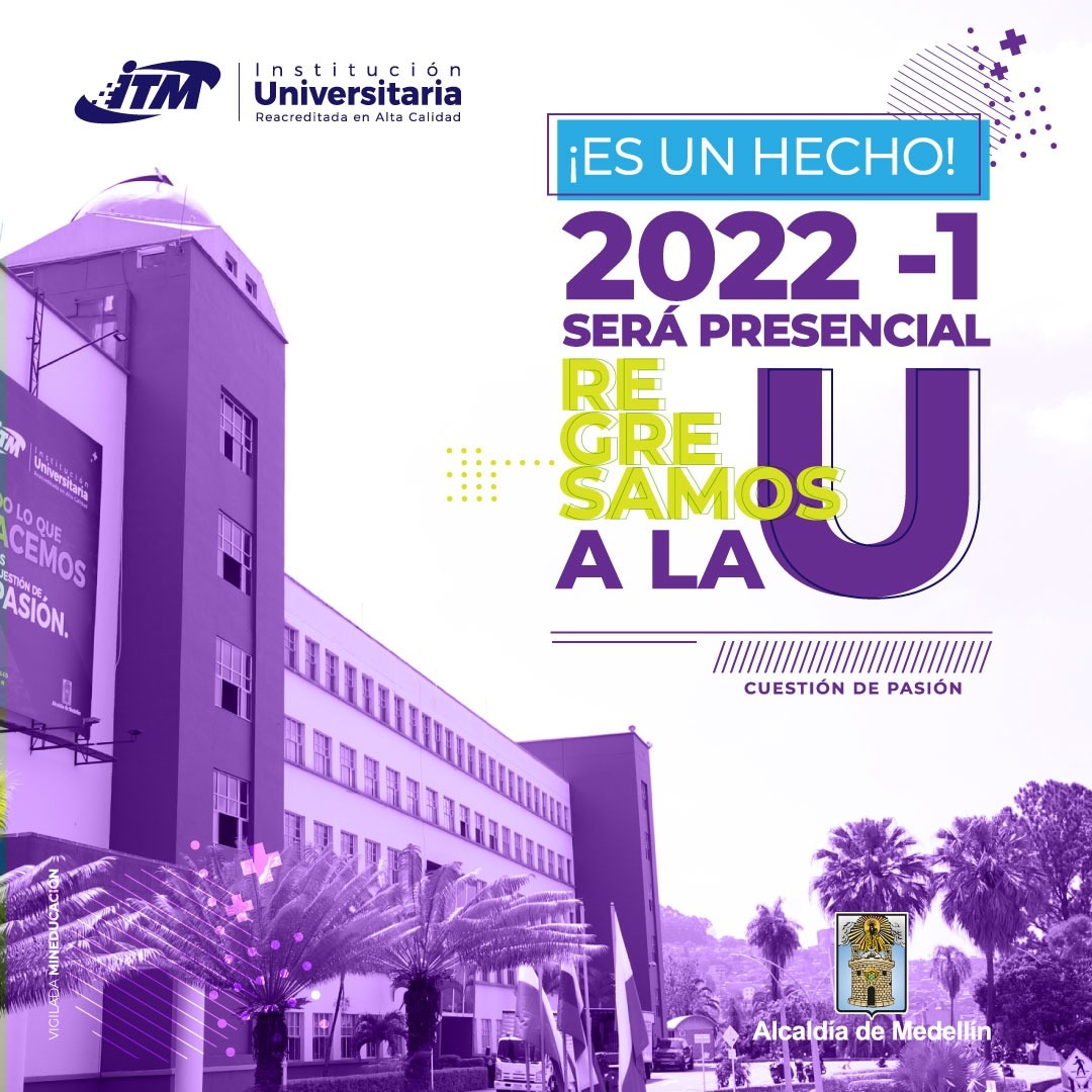 ITMinstitucion's tweet photo. ¡Regresamos a la U!🙌🏼🥳🎉

El Consejo Académico del ITM informa sobre el regreso a clases presenciales a partir del primer semestre del 2022 (2022-1) en todos los programas de modalidad presencial de nuestra Institución.

Encuentra la noticia completa en⬇️
https://t.co/Tz2J3fkgBT https://t.co/AqhslXZaBy