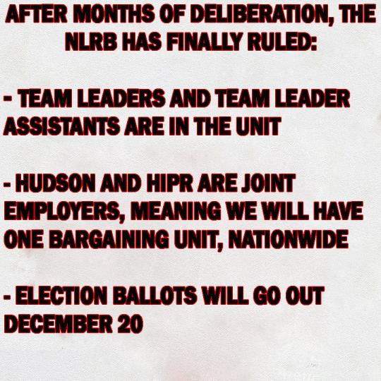 HWUnited's tweet photo. UNION WINS!
The NLRB found that management was wrong: TL/As are in the unit, and Hudson and HIPR are joint employers, one bargaining unit, nation-wide. Election ballots go out Dec 20. This is a huge win! More info soon! #Union #UnionStrong #CollectiveBargaining #PrecedentSetting https://t.co/oyaUbAEMnP