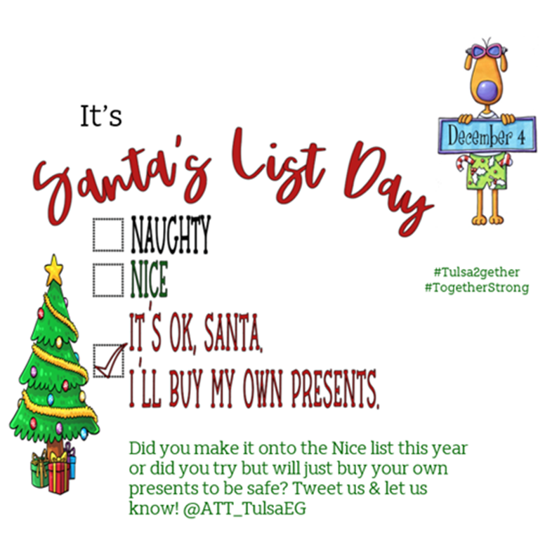 Tulsa2gether's tweet photo. Did you make it on the nice lists or are you buying your own presents this year? Let us know for #SantasListDay #Tulsa2gether https://t.co/ySyEYpmoP8