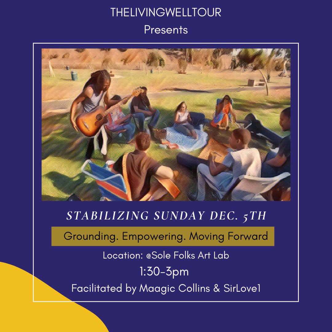 Stabilizing Sunday, Dec. 5th, 1:30-3pm.

Every first Sunday of the month.

@Solefolksartlab in Leimert Park
4425 Crenshaw Bl.

PRESENTED BY @THELIVINGWELLTOUR

#StabilizingSunday #mentalhealthadvocate #neurodiversity

<a href="/paintedbrain/">paintedbrain</a> #outreach #resources #peertopeer #Calhope #Fema
