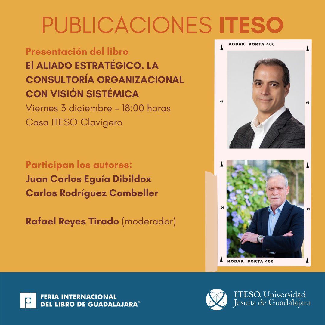 PublicaITESO's tweet photo. #EdicionesJesuitas
En la recta final de la #FILGuadalajara el
@ITESO presenta "El aliado estratégico", una edición conjunta con la @AMCDPE, con Juan Carlos Eguía y Carlos Rodríguez Combeller.📌3 de dic 18:00 hrs en la Casa Clavigero. Reserva tu lugar https://t.co/yav7mrXkzv https://t.co/UW1J5vKYc4