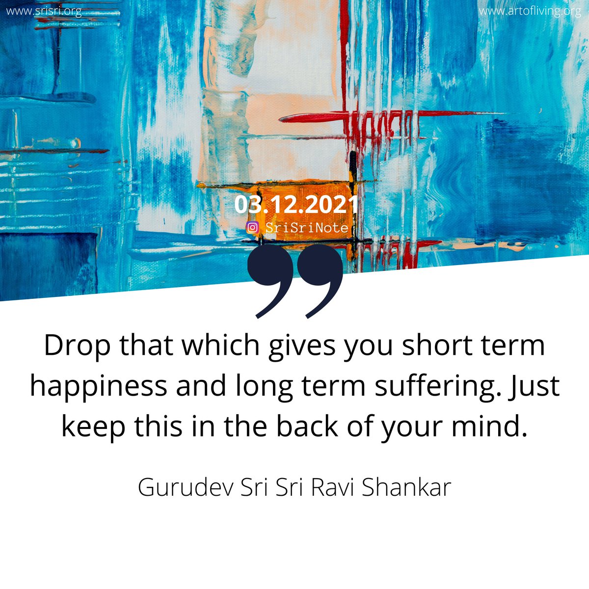 BreathWGrace's tweet photo. #SriSriNote: Drop that which gives you short term happiness and long term suffering. Just keep this in the back of your mind. - @SriSri 

#ShortTerm #LongTerm #Happiness #Suffering #Mind #howtodecide https://t.co/WnK41PppJ9