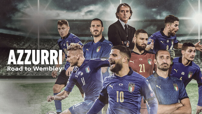 Azzurri Road To Wembley Euro 2020 final on Netflix