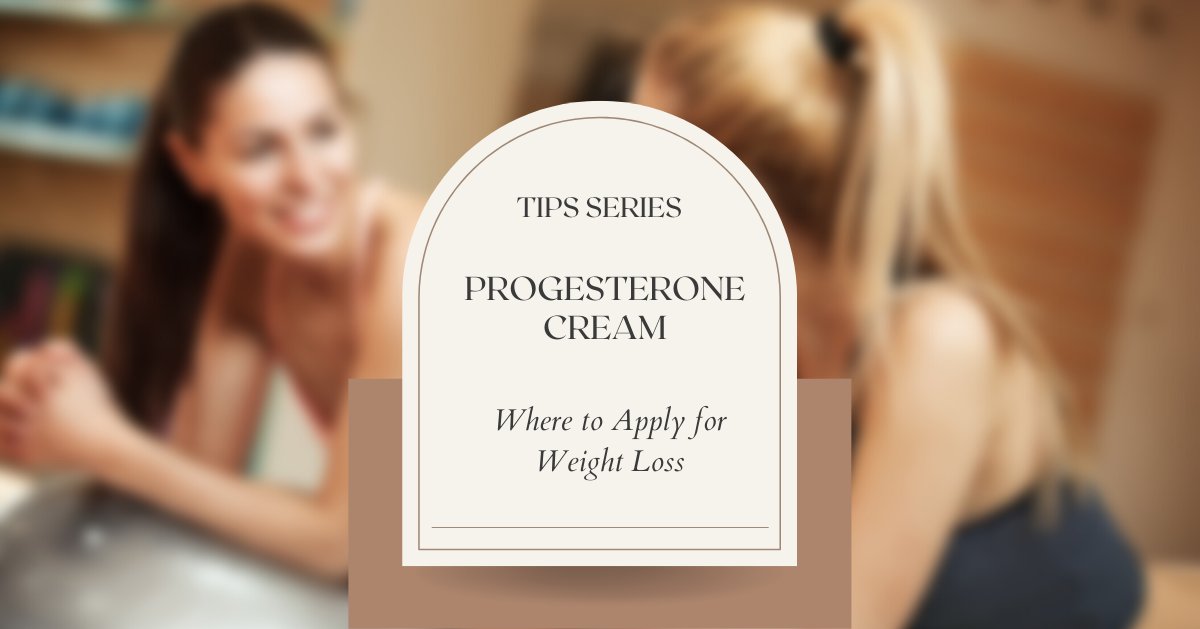 Where to Apply Progesterone Cream for Weight Loss?

This isn’t a question that we are usually asked.  But interestingly, the question of where to apply progesterone cream is asked through the search engines at least twice as often as the search term “where to apply progester