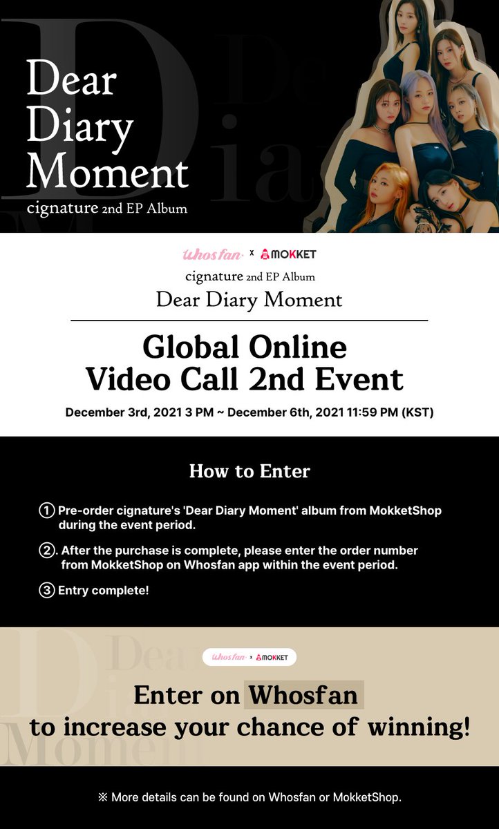 Whosfan_Ofcl's tweet photo. 📢#Whosfan

🤍cignature ‘Dear Diary Moment’🤍
Global Online Video Call Event
Whosfan X MokketShop

Enter on Whosfan to increase your chance of winning!💛

Event👉https://t.co/AhNIjW2ijl
Shop🛒https://t.co/S49HgY82p2

#후즈팬 #cignature @cignature_J9 https://t.co/SiPibrghTN