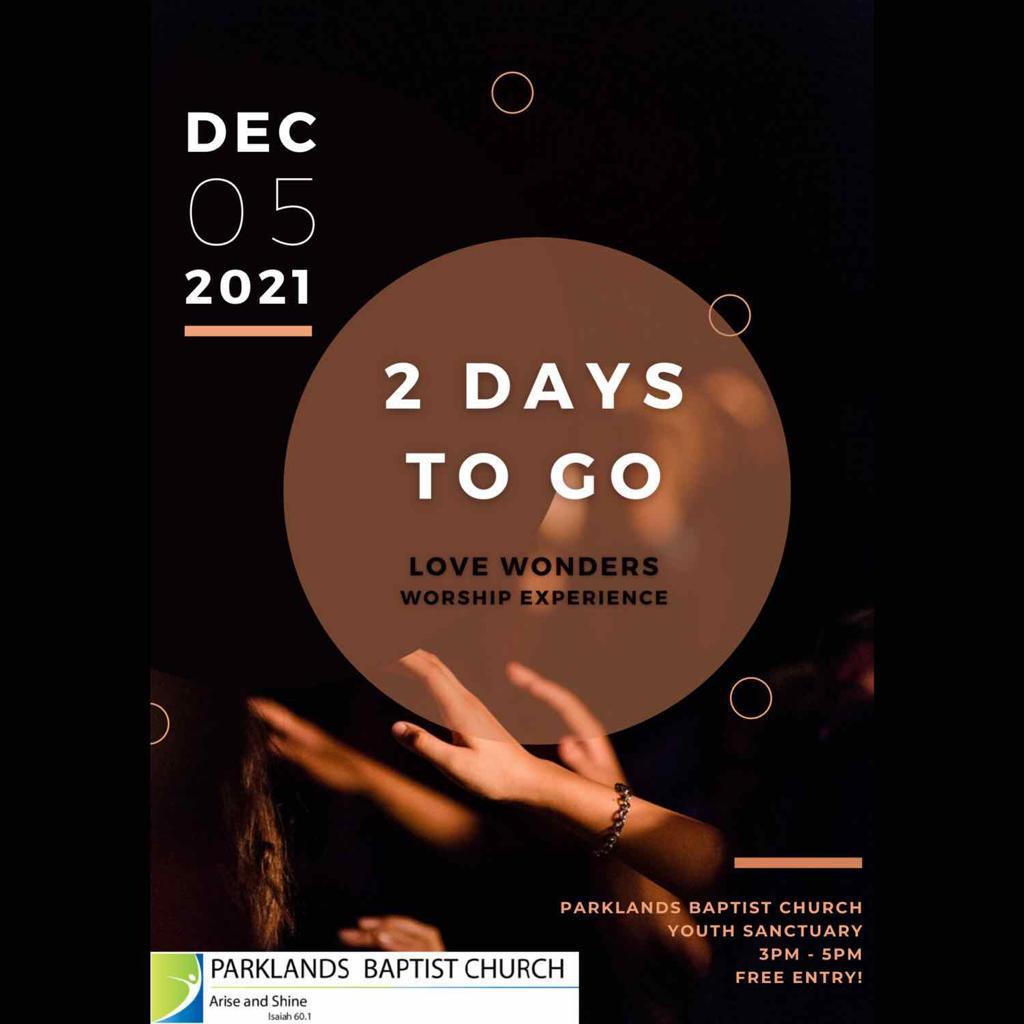 ParkieBaptist's tweet photo. 2 days to go!

Parklands Baptist Church invites you to Love Wonders Worship Experience on 5th December 2021 at the Youth Sanctuary from 3pm-5pm.
Free entry! https://t.co/Sb9sK3o69e