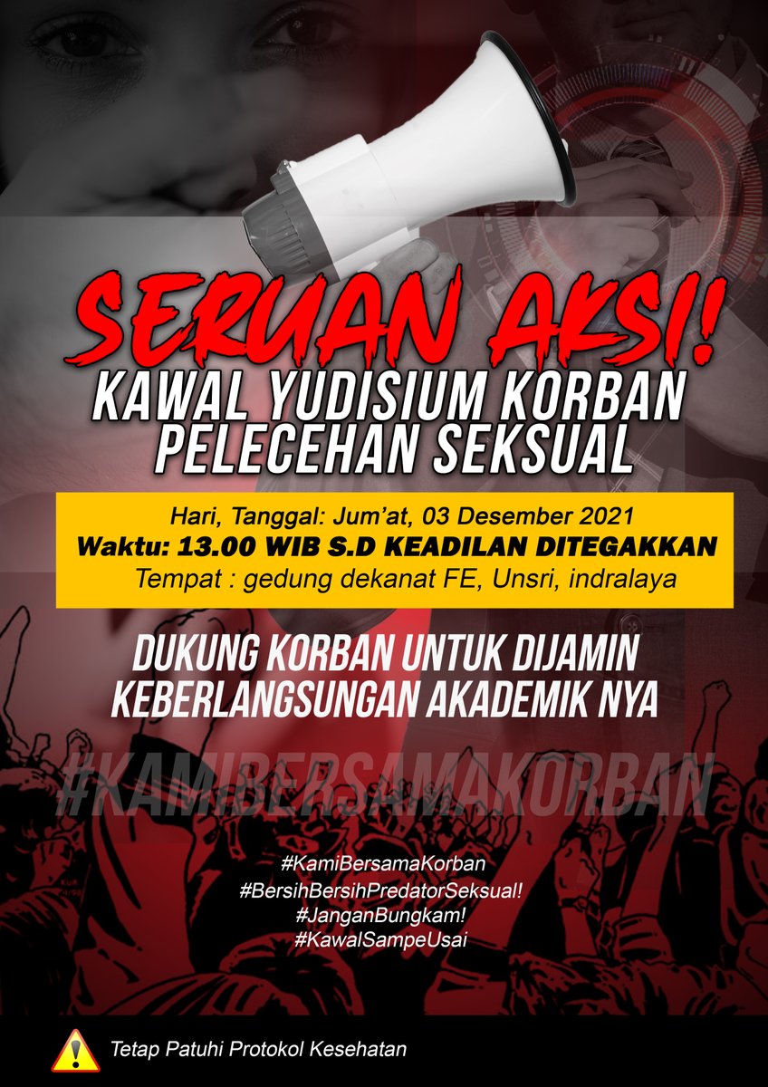 MEMANGGIL SELURUH ELEMEN KM UNSRI UNTUK MENGAWAL YUDISIUM KORBAN :

Hari, Tanggal : Jum'at, 03 Desember 2021
Waktu : 13.00 WIB s.d Keadilan ditegakkan
Tempat : Gedung Dekanat FE, Unsri, Indralaya

#KamiBersamaKorban
#BersihbersihPredatorSeksual
#TolakPelecehanSeksualdikampus