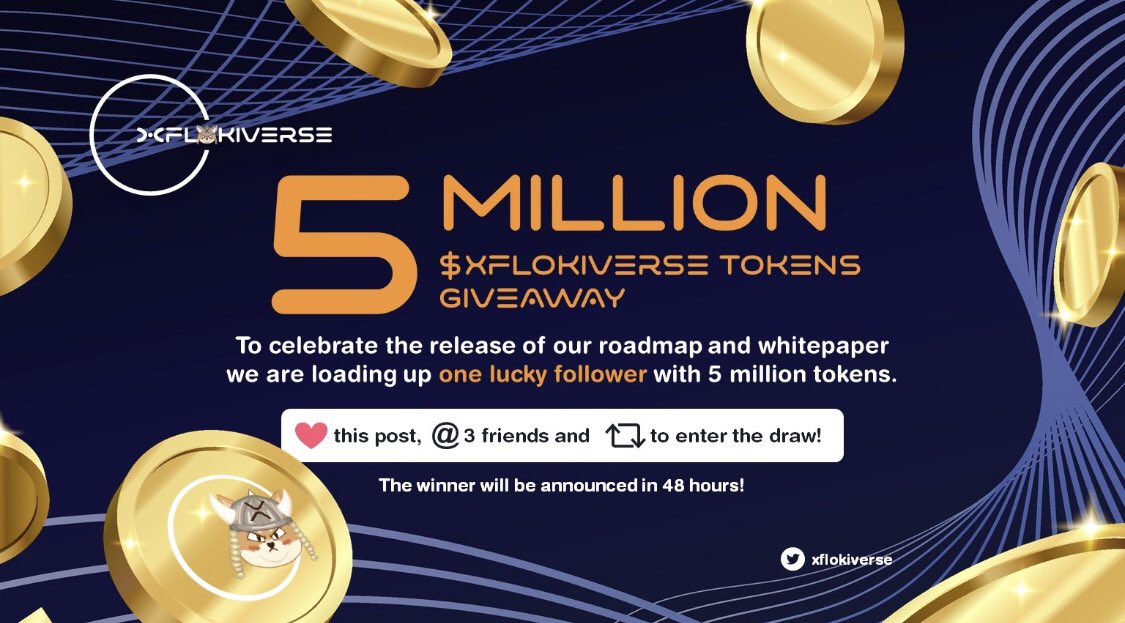 🚨5 Million $XFLOKIVERSE tokens #GIVEAWAY 🎉

To celebrate the release of our #Roadmap &amp; #Whitepaper we are loading up ONE lucky follower with 5 MILLION tokens💰

The winner will be announced in 48 hours⏳

How to enter:
-Like
-Tag 3 friends &amp; tell us why you love XFLOKIVERSE
-RT