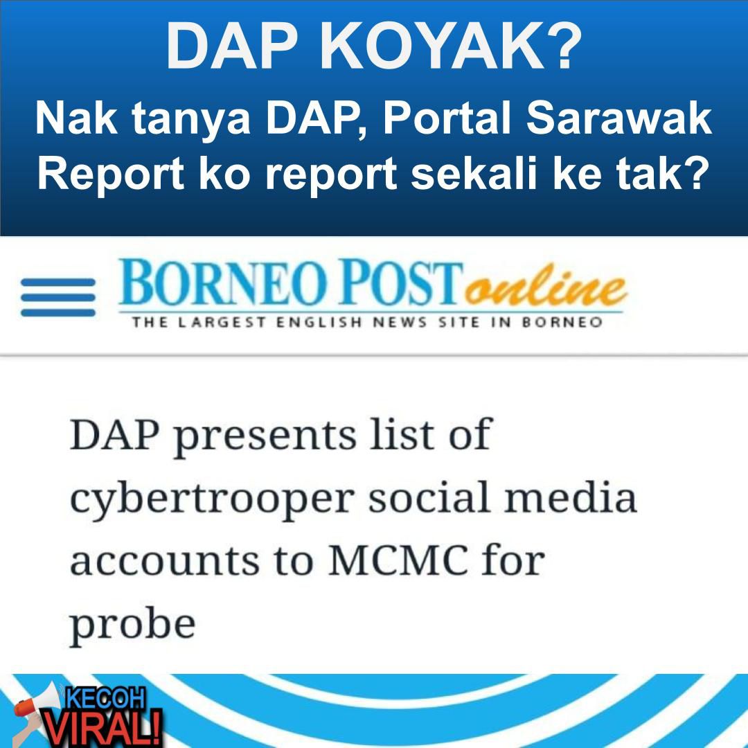 KecohViral's tweet photo. DAP KOYAK?
.
Nak tanya DAP, Portal Sarawak Report ko report sekali ke tak?
. https://t.co/PYcxBlYmni