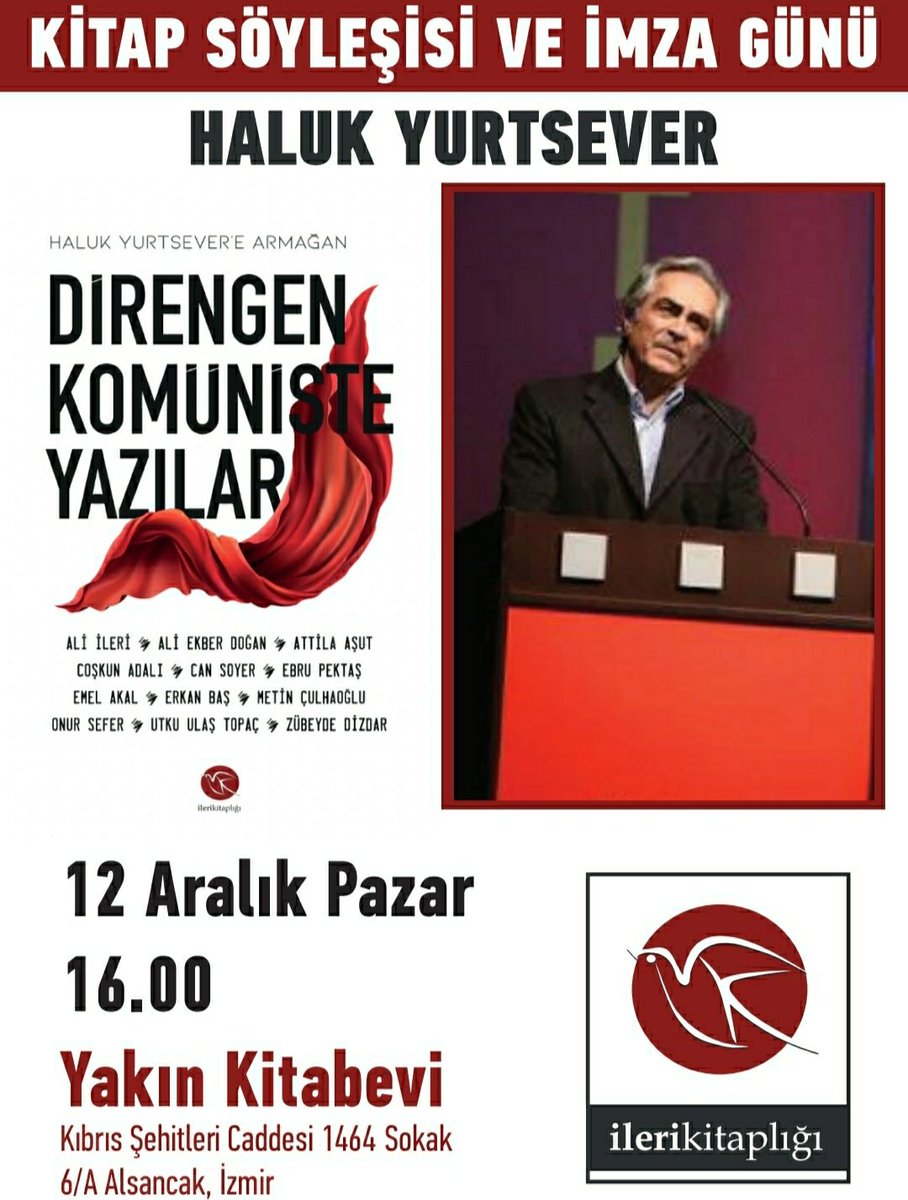 Arayışçılık, teorik ihtilalcilik ve direngenlik...
Haluk Yurtsever'e armağan kitabı,
Direngen Komüniste Yazılar, imza ve söyleşi etkinliğine tüm okurlarımız davetlidir.