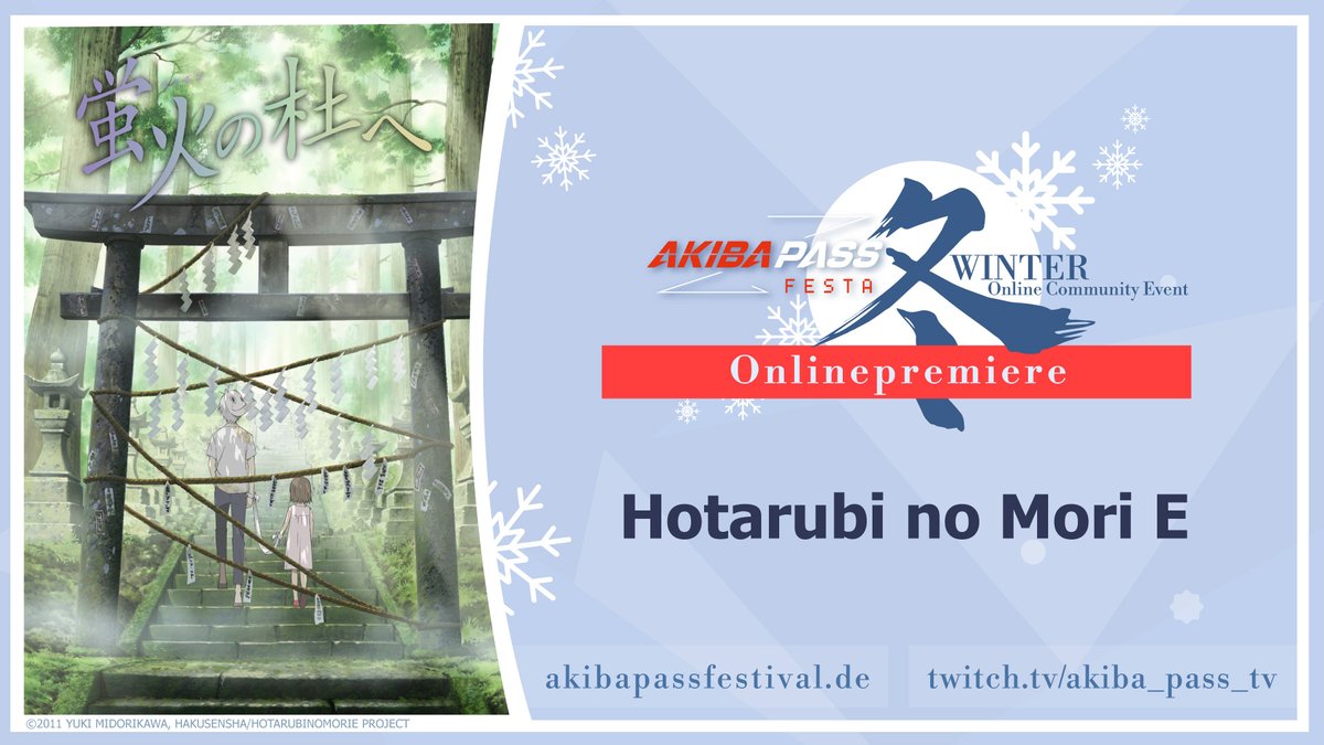 AKIBAPASS's tweet photo. #HotarubiNoMoriE #Onlinepremiere beim #AKIBAPASSFESTAWINTER vom 10.12. bis 12.12. LIVE auf https://t.co/n7enmFrULl und https://t.co/o86JxZcMfX #HanabiStream #Anime #CommunityEvent // Tickets jetzt im VVK! https://t.co/L7zJ6MckwE