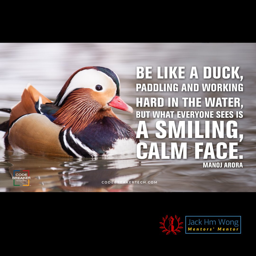 JackHMWong's tweet image. "Be Like a Duck, Paddling and Working Hard in the Water, But What Everyone Sees is a Smiling, Calm Face!" ~ Manoj Arora

#BANKCODE #WhyTheyBuy #OneWorldOneLanguage #CodebreakerAI #TakeItToTheBANK #CodebreakerExplore #CodebreakerDiscover #CodebreakerCoaching