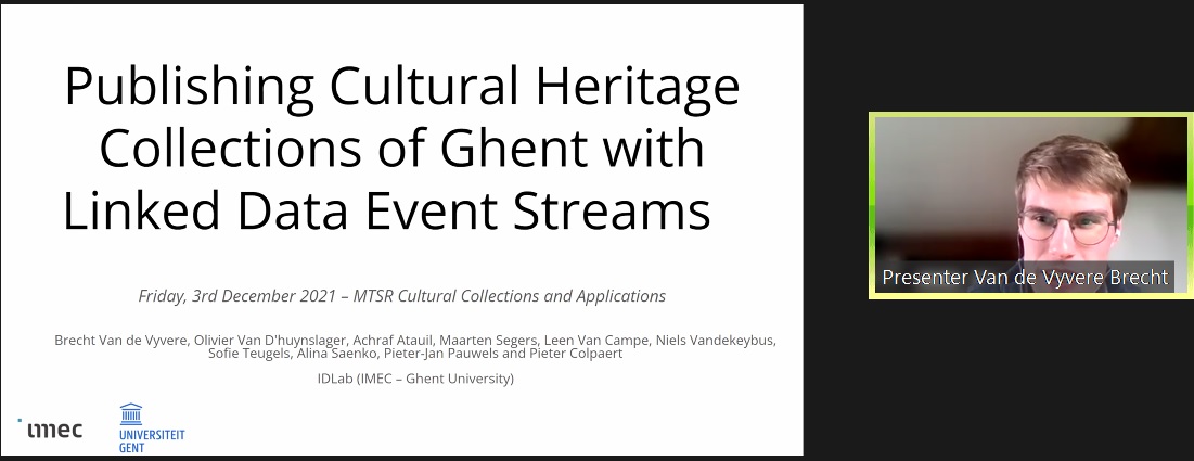 Next presentation "Publishing Cultural Heritage Collections of Ghent with Linked Data Event Streams" by Brecht Van de Vyvere
#MTSR #MTSR2021 #MTSRCommunity
