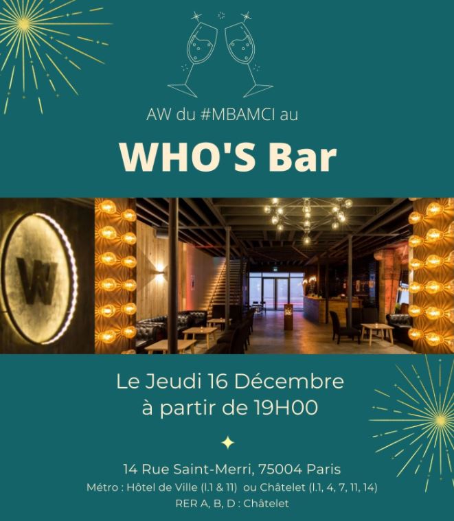 🤘 RDV le jeudi 16/12 à partir de 19h au Who's Bar situé 14 rue Saint-Merri 75004 Paris pour l'afterwork de Noël #MBAMCI organisé par l'association MBA MCI Alumni (entrée gratuite). 
Merci de vous inscrire sur Facebook afin de faciliter notre organisation facebook.com/events/6694476…