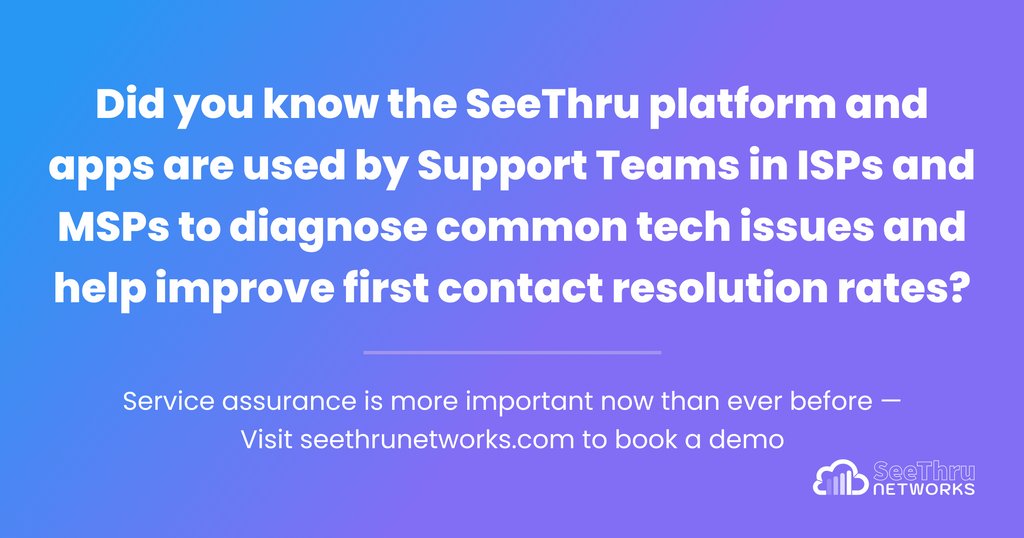 Did you know the SeeThru platform and apps are used by Support Teams in ISPs and MSPs to diagnose common tech issues and help improve first contact resolution rates? 🔬
