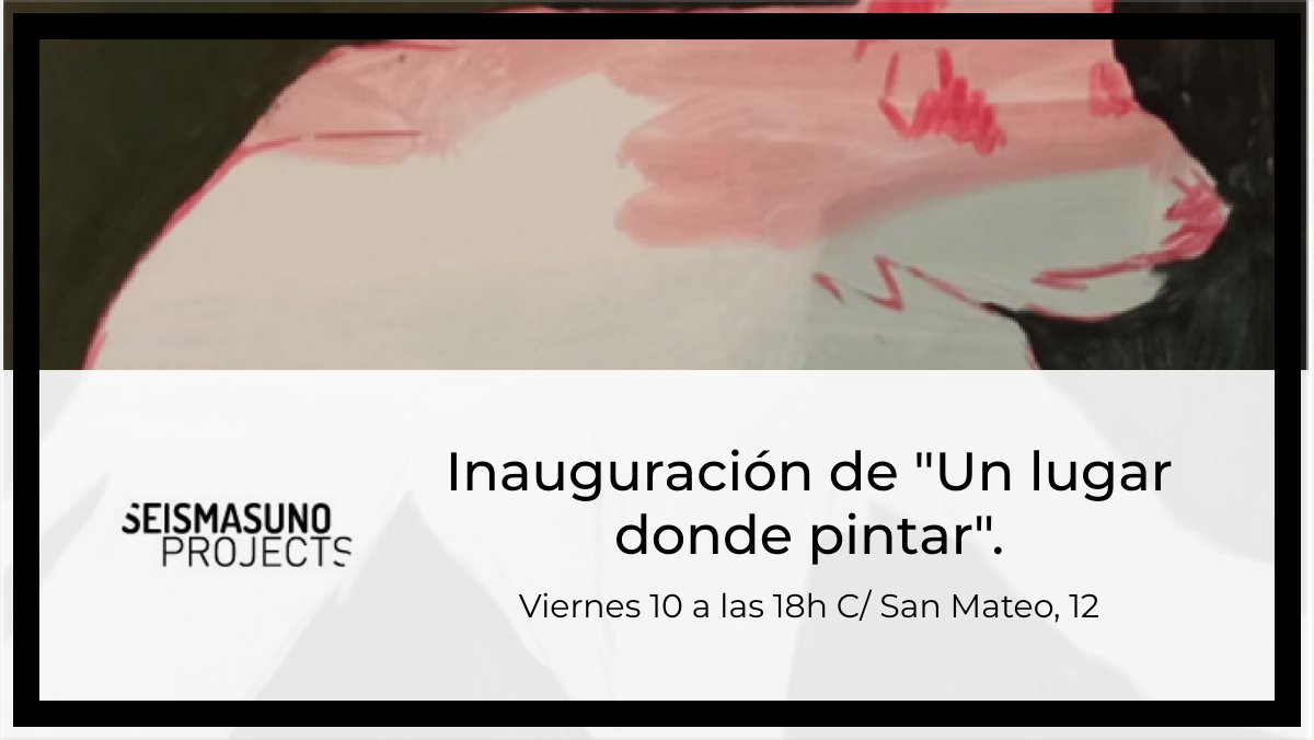 seismasuno_'s tweet photo. Inauguración de "Un lugar donde pintar"  SEISMASUNO PROJECTS - https://t.co/OjlS81EjDs https://t.co/ZE1vtho157