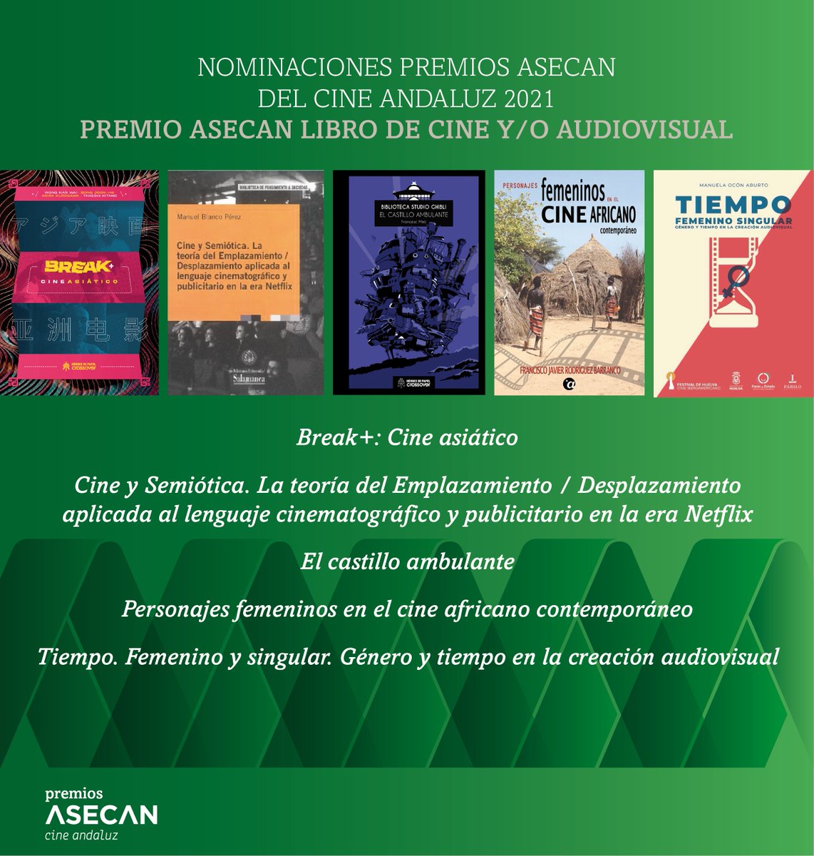 ASECAN__'s tweet photo. Los nominados al Premio ASECAN Libro de Cine y/o Audiovisual 2021 son... 📗✍️💚📽️🎞️ #ASECAN2021 #ASECAN #CineAndaluz https://t.co/YltM6B19Av
