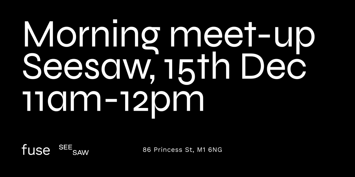 MEET-UP! We're hosting an end-of-year meet-up for creatives on Wednesday 15th of December, 11am at <a href="/seesawspace/">SEESAW</a>. We've added more spaces this time around too!

It's free and open for all, get your tickets here 👉🏽 eventbrite.co.uk/e/fuses-mornin…