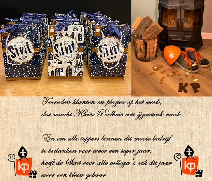 Tevreden klanten en plezier op het werk,
dat maakt Klein Poelhuis een ijzersterk merk
 
En om alle toppers binnen dit mooie bedrijf te 
bedanken voor weer een super jaar,
heeft de sint ook dit jaar weer een klein gebaar

Geniet ervan lieve collega’s! 🎁🎁