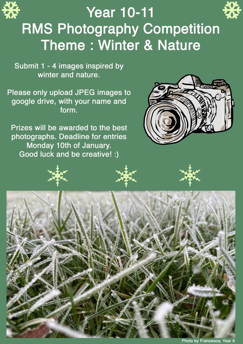 ❄️RMS Winter Photography Competition ❄️

We hope you are feeling festive and creative for our annual winter photography competition!  
Themes:
Y7-9 Winter &amp; Lights 🎇
Y10-11 Winter &amp; Nature🍂
Sixth form : Winter &amp; Family. 🌎

Deadline 10th January 2022. 
Merry Christmas! 🎄🎀