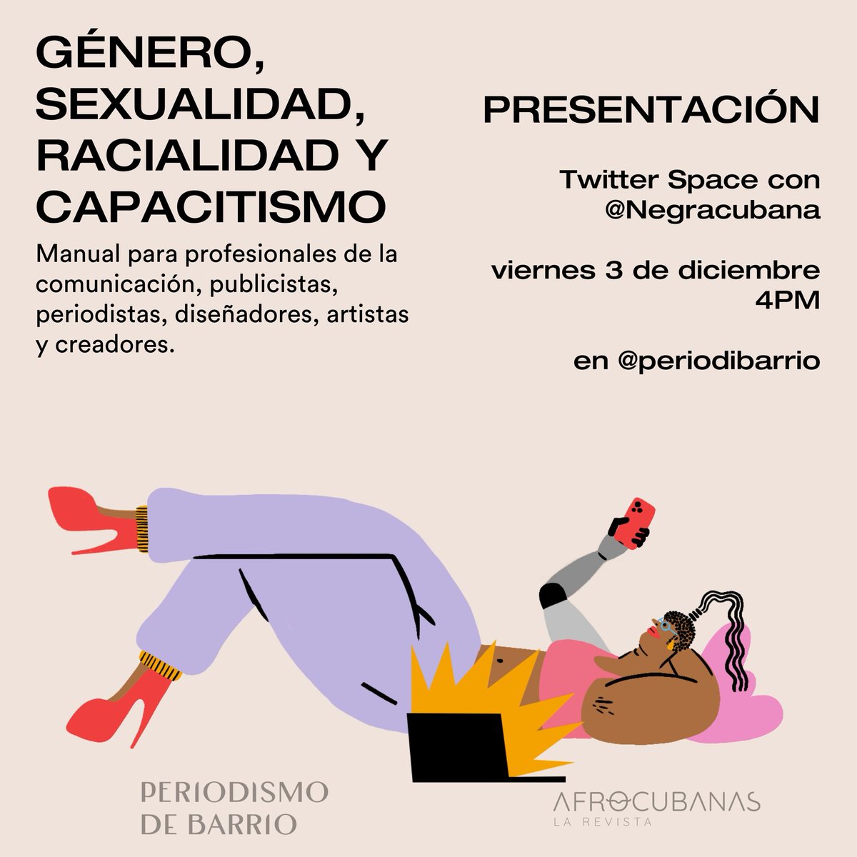 periodibarrio's tweet photo. Hoy, viernes 3 de diciembre, a las 4:00PM (hora de Cuba), presentaremos el “Manual para profesionales de la comunicación, publicistas, periodistas, diseñadores, artistas y creadores. Género, sexualidad, racialidad y capacitismo”.

2/5 https://t.co/78VFZwYmIa