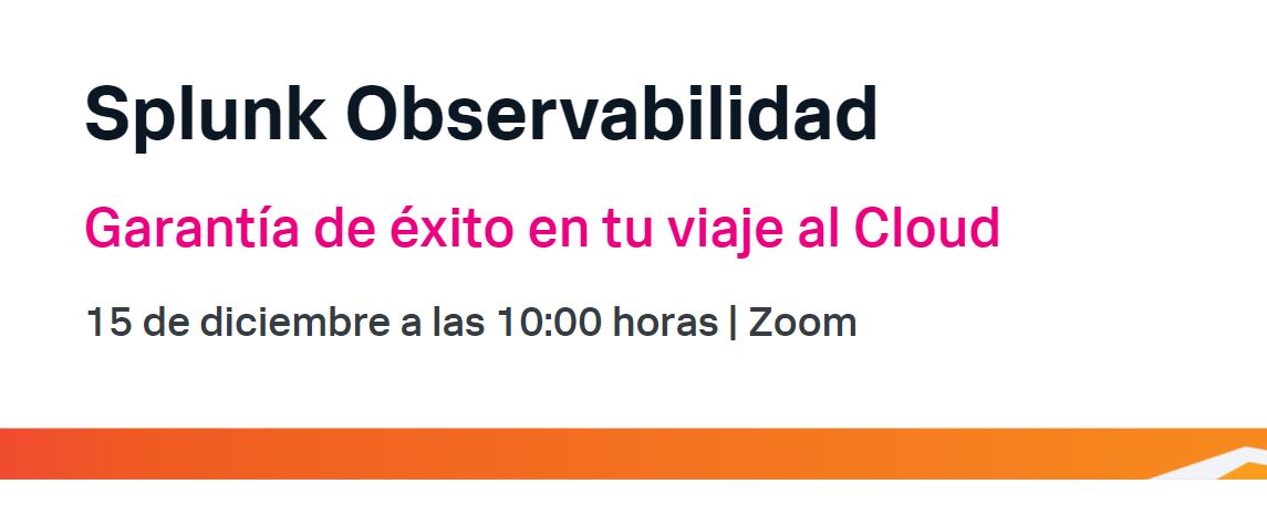 📍15 de diciembre a las 10:00 horas | Zoom

💻☁Te invitamos a este #webinar donde abordaremos cómo <a href="/splunk/">Splunk</a> puede ayudar en la flexibilidad y agilidad #IT de tu compañía ahorrando tiempo y costes.

¡Inscríbete!⬇⬇
events.splunk.com/splunk-observa…
