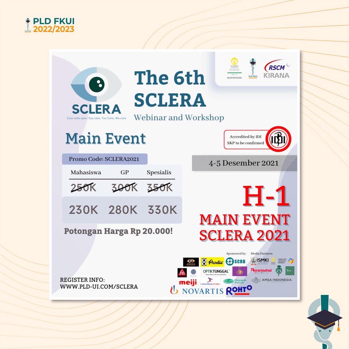 pldfkui's tweet photo. SCLERA 2021 bekerja sama dengan Departemen Mata RSCM Kirana dengan bangga mempersembahkan:

Main Event SCLERA 2021.

Terdiri atas 16 topik Webinar serta 5 kelas Workshop pada tanggal 4-5 Desember 2021, dengan 28 Total SKP IDI
https://t.co/xnyXzO8EPy https://t.co/3NB9wbjNGS