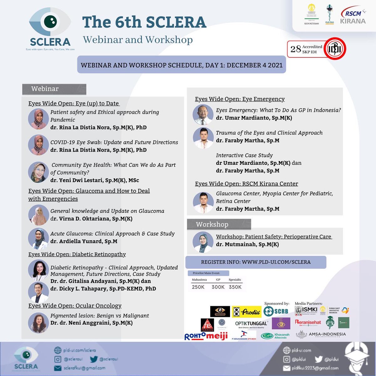 pldfkui's tweet photo. SCLERA 2021 bekerja sama dengan Departemen Mata RSCM Kirana dengan bangga mempersembahkan:

Main Event SCLERA 2021.

Terdiri atas 16 topik Webinar serta 5 kelas Workshop pada tanggal 4-5 Desember 2021, dengan 28 Total SKP IDI
https://t.co/xnyXzO8EPy https://t.co/3NB9wbjNGS