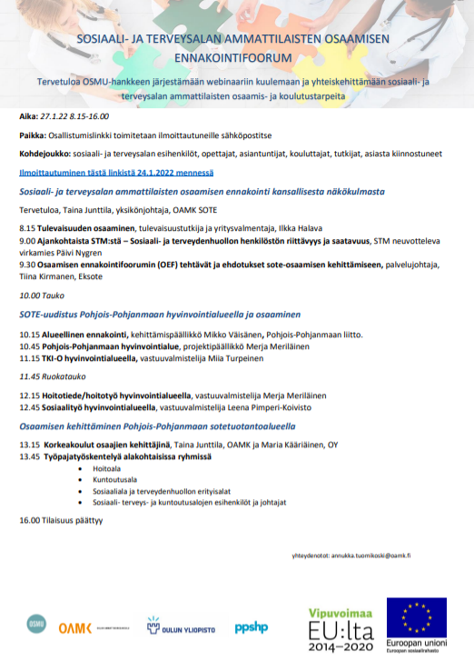 OSMUhanke's tweet photo. Tule kuulemaan eturivin asiantuntijoita sosiaali- ja terveysalan ammattilaisten osaamisen ennakoinnista ja kehittämisestä.  @oamk_ouas, @Terveystiede_OY, @OYS_sairaala #ESR #osaamistasoteen  Ilmoittautuminen: https://t.co/i6vpaTbgJA https://t.co/XY7AidQHhW