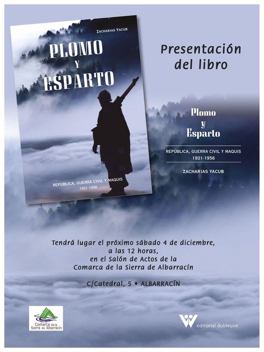 Presentación del libro de Zacharias Yacub, Plomo y Esparto. Sábado, 4 de diciembre a las 12.00 horas en el Salón de Actos de la Comarca de la Sierra de Albarracín. C/ Catedral, 5. Albarracín