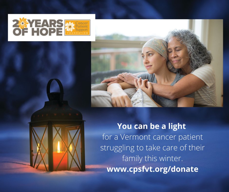 CPSFVT's tweet image. Support Vermont Cancer Patients and their families, go to cpsfvt.org/donate
