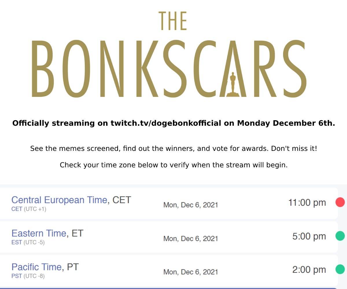 dogebonk_token's tweet photo. Join our official twitch channel for our awards show, where we will show all submissions to the video competition, announce winners, and vote for awards!

Streaming on https://t.co/J6Z1xxcbNA on December 6th. Check time zones in the image above. We hope to see you there! https://t.co/PZGR5AHQi1