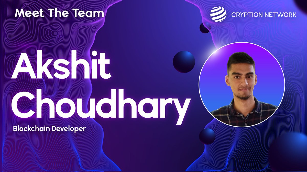 CryptionNetwork's tweet image. We&apos;re pleased to introduce Akshit Choudhary, Cryption Network&apos;s Blockchain Developer, to our readers as part of our &quot;Meet the Team&quot; series. 🔥 

✅ Follow him on LinkedIn: linkedin.com/in/choudharyak…

We&apos;re awaiting our future milestones! 🎯

$CNT #CryptionNetwork #AkshitChoudhary