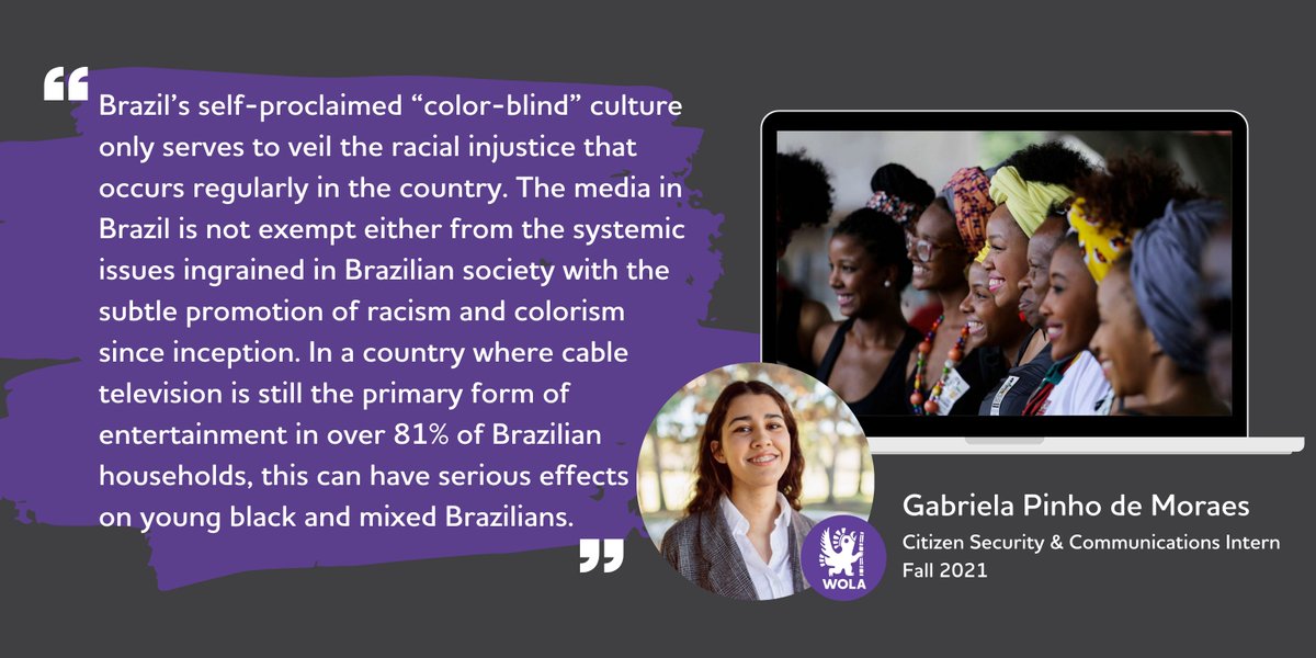 WOLA_interns's tweet photo. 📢 Make sure to read Gabi's post about the racial discrimination prominent in Brazilian media and the effect it has on Afro-Brazilians. 

One more post being released today so stay tuned!

⬇️ Click here to read ⬇️
https://t.co/ZT1Fgg18sI https://t.co/Y1cRLtbfHH