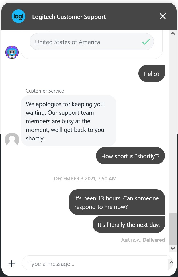 evanerichards's tweet photo. @Logitech I've been waiting since yesterday for Logitech support. Is 13+ hours fairly typical for how long it takes someone to get an opportunity to chat with support? If you don't have anyone manning your chat support it seems like you should remove it from your site. https://t.co/Ly3gx02WBS