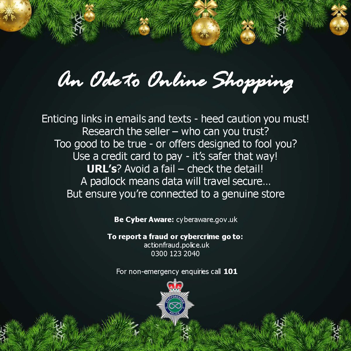 A message from our friends over at @StaffsPolice Helping to stay safe this Christmas. Further advice can be found: ncsc.gov.uk Report cyber-crime and fraud to: actionfraud.police.uk or call: 0300 123 2040