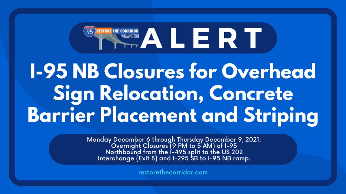 DelawareDOT's tweet photo. #DelDOT Traffic Alert - NCCo - Preparations for upcoming transition to Phase 2 Construction will require closures of I-95 NB in Wilm. During the closure of I-95 NB, motorists may take alternate routes I-495 or US 13 to their destination. Full Details: https://t.co/xgBCAIrZR1 https://t.co/aPS2RPyCdo