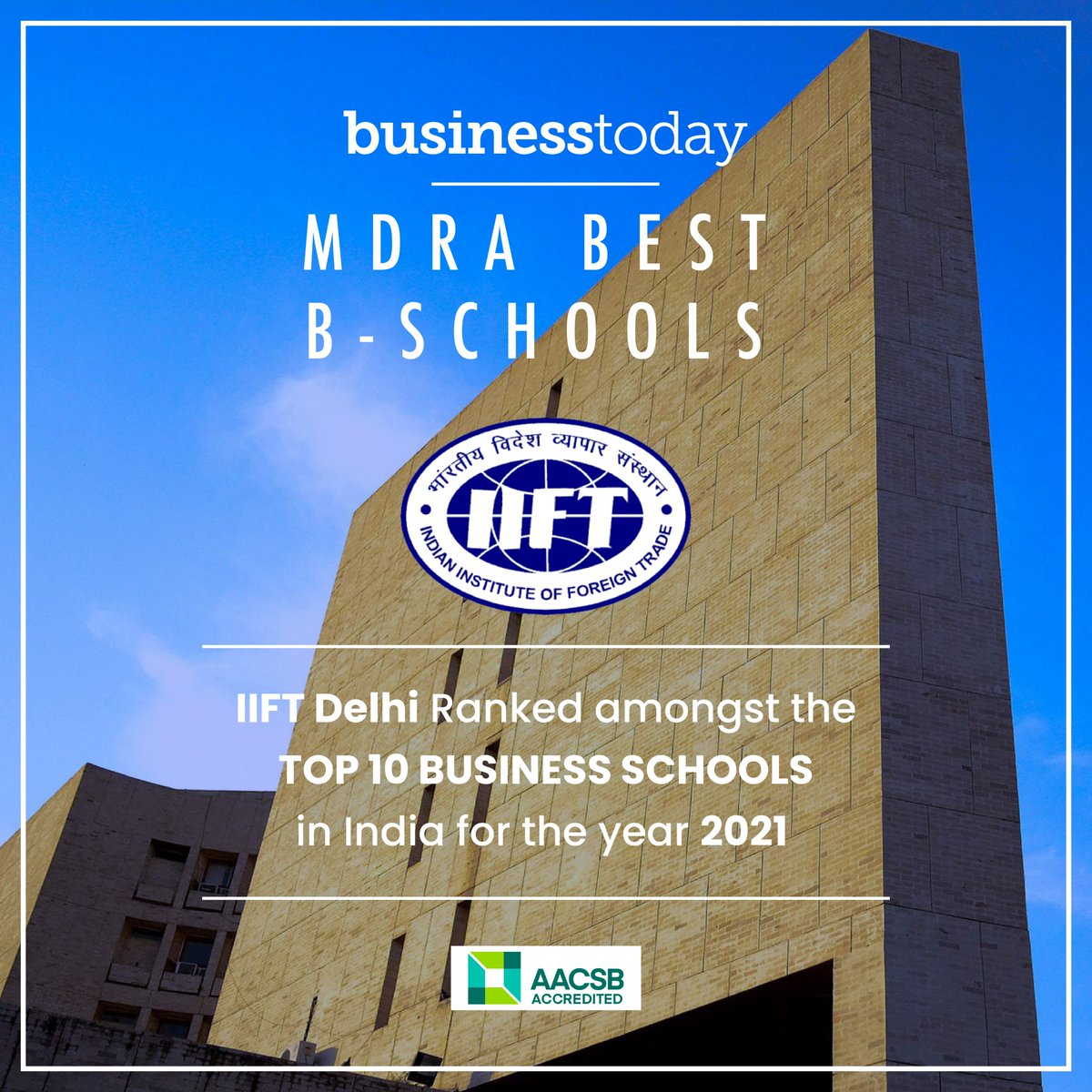 iift1963's tweet image. We are elated to announce that Indian Institute of Foreign Trade, Delhi has been ranked amongst the Top 10 Business Schools in India by "Business Today-MDRA Best B-schools" for the year 2021! IIFT strives to continuously pursue excellence in this modern business environment.