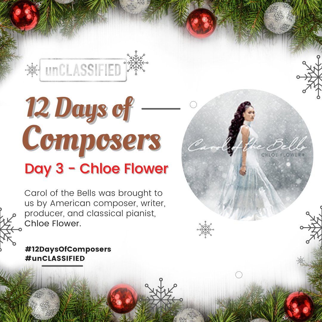 unClassifiedHQ's tweet photo. A classic song with a unique and beautiful twist is the choice for today. This version of Carol of the Bells is brought to us by American composer, writer, producer, and classical pianist, @ChloeFlower. #12DaysOfComposers #unCLASSIFIED
Listen Here: https://t.co/rDL2PtuFUR https://t.co/sLJnj2xm5i