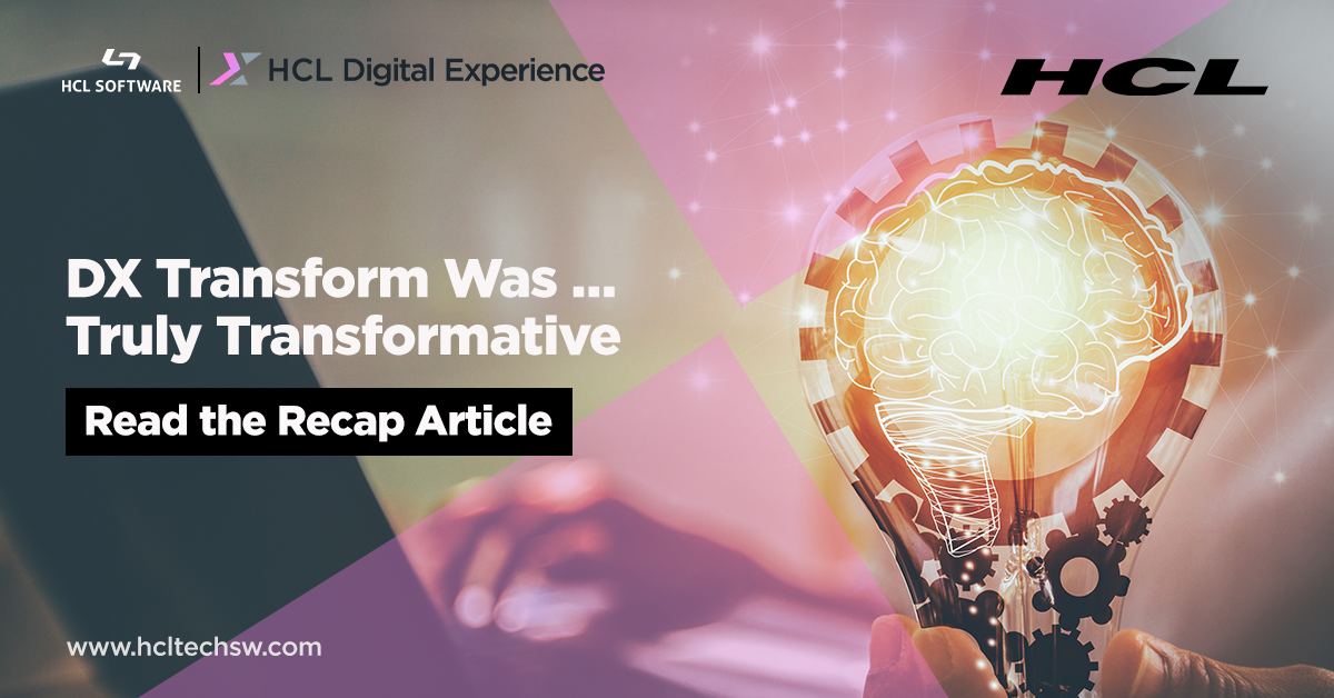 HCLSoftware's tweet photo. Something big happened — &amp; it was transformative!

Our #DXTransform 2021 event just wrapped.

Re-live the moments by reading our ""DX Transform Was … Truly Transformative"" recap article: ➡️https://t.co/IFw6Xl12vj https://t.co/BiFwi8LWs7