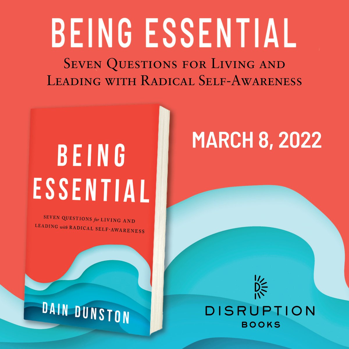 DainDunston's tweet photo. Being Essential presents the seven questions that will help any leader discover an authentic path to the true self and master a virtuous cycle of self-awareness that fosters purpose, value, and joy at work and in life. @disruptionbooks #daindunston #essentiality #leadership https://t.co/iAdDlRZv42
