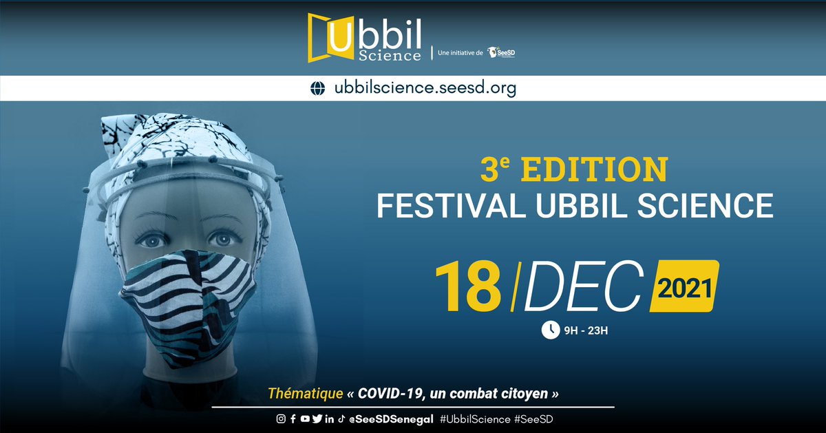 SeeSDSenegal's tweet photo. Le Festival Ubbil Science revient pour une 3ème édition le 18 décembre 2021 à partir de 9h. Cette année, notre thème est COVID19, un combat citoyen. Restez connecté. La science, une affaire de tous. 👩🏾‍🔬🧑🏾‍🔬👨🏾‍🔬
#SeeSD #UbbilScience #covid #virtualfestival #OpenScience  #blackinstem https://t.co/iLAvQsyZ8I