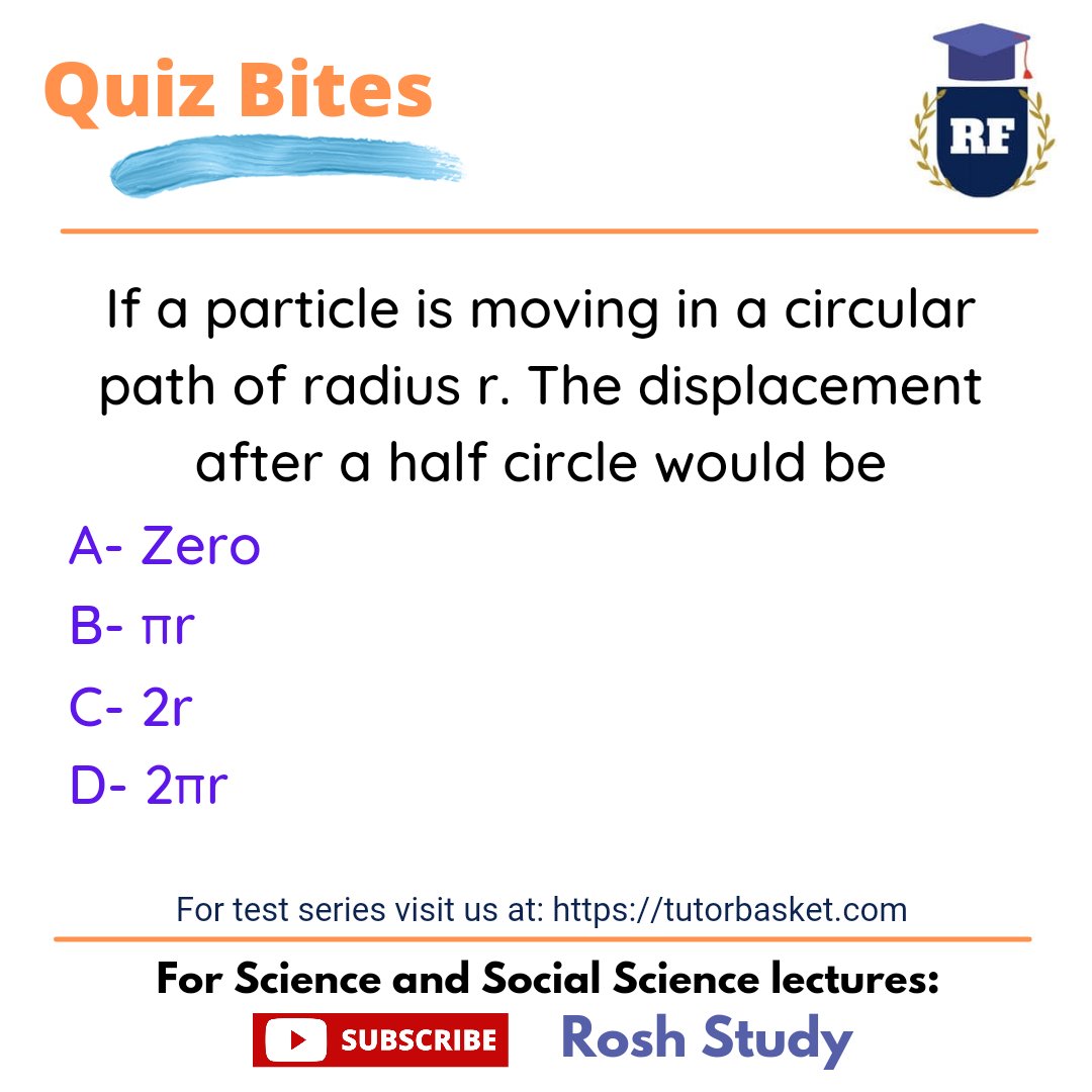 RoshStudy's tweet photo. If a particle is moving in a circular path of radius r. The displacement after half a circle would be
#Physics #SCIENTIST #QuestionTime https://t.co/X5qas9nKH0